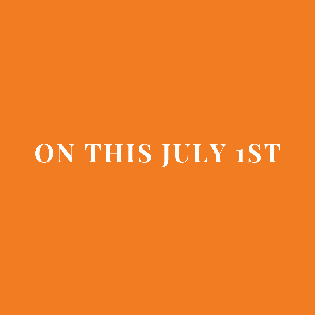 Image description: Orange square with white writing on it that says, "On this July 1st".
