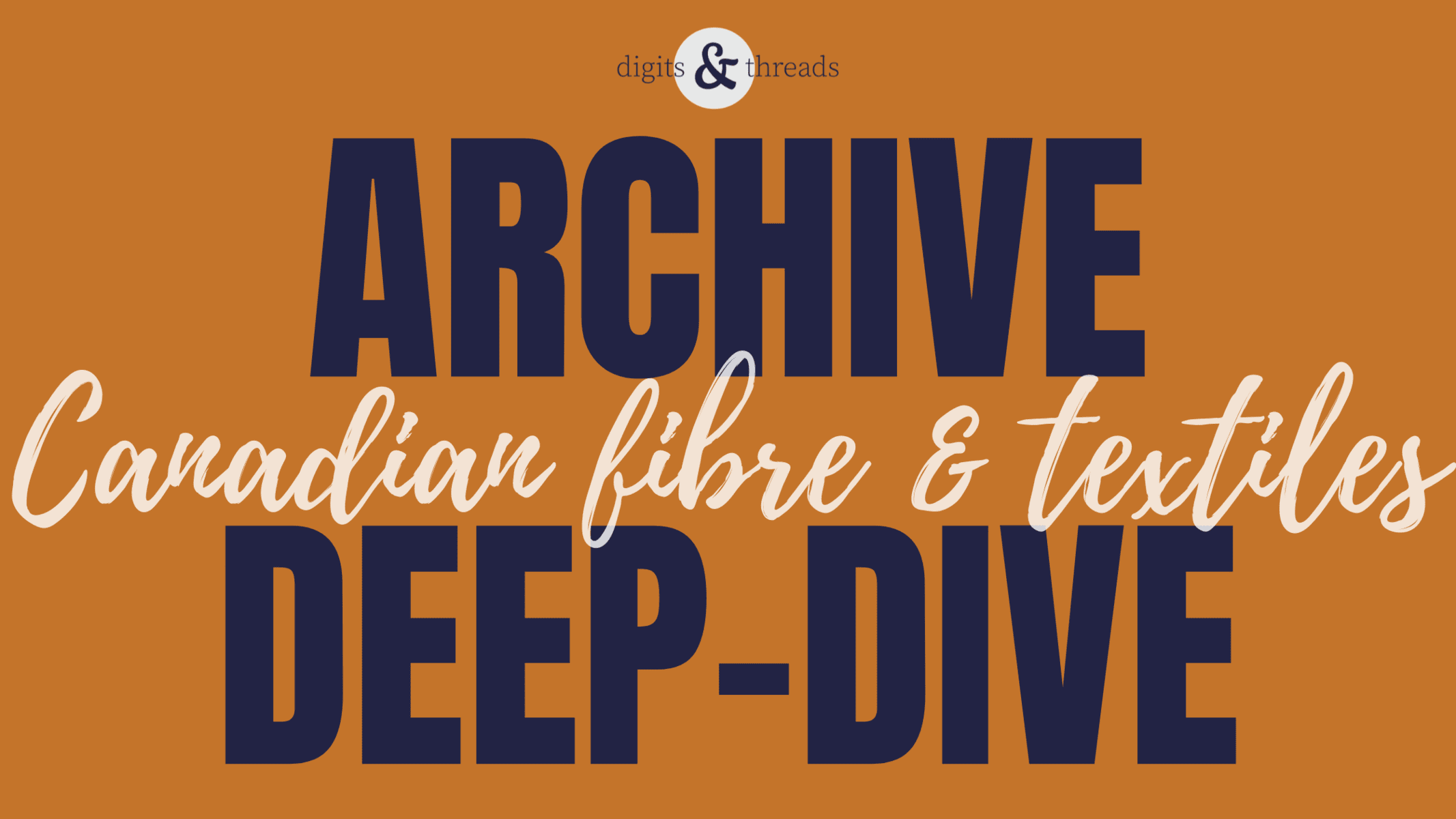Image description: Archive Deep Dive Blog Banner. Text on an ochre-coloured background.