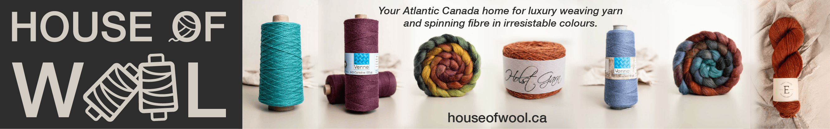 Ad for House of Wool, featuring photos of a variety of yarns and spinning fibre.